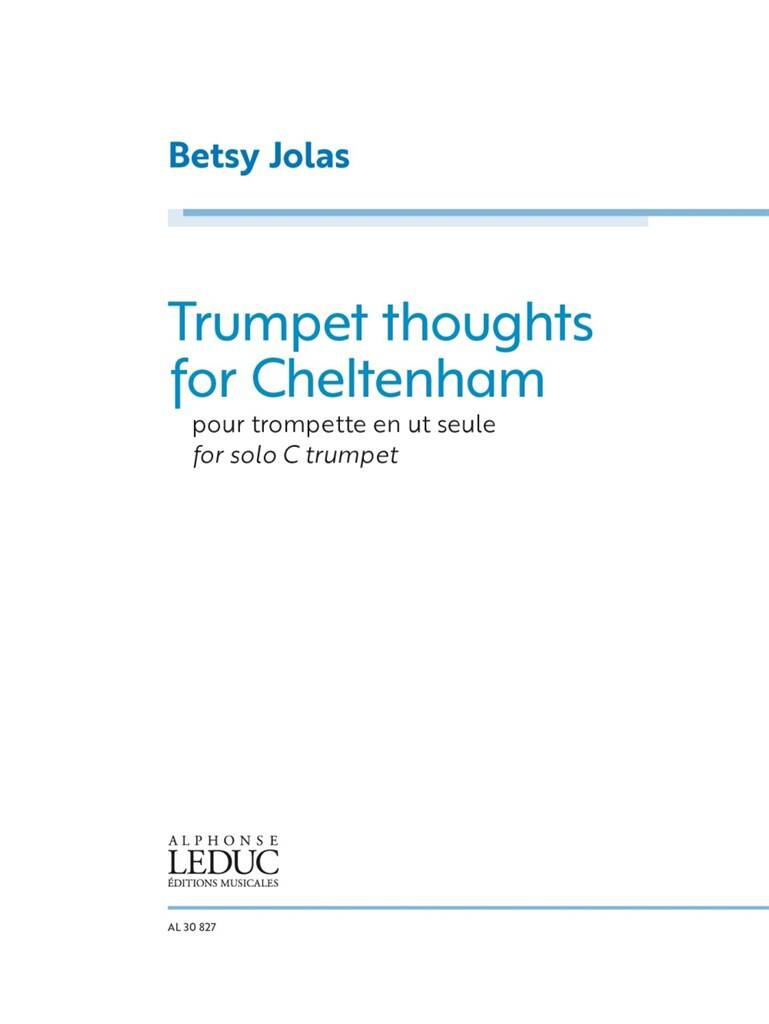 Betsy Jolas: Trumpet thoughts for Cheltenham for trumpet: Trompete Solo