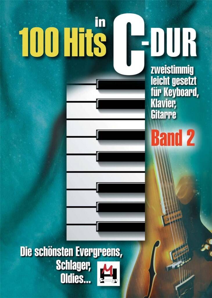 100 Hits In C-Dur: Band 2: Klavier, Gesang, Gitarre (Songbooks)