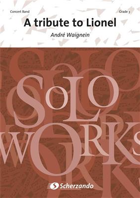 André Waignein: A Tribute to Lionel: Blasorchester mit Solo