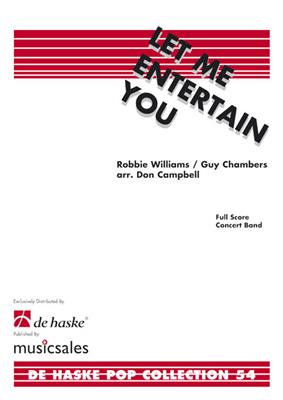 Let Me Entertain You: (Arr. Don Campbell): Blasorchester