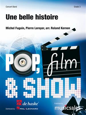 Michel Fugain: Une belle histoire: (Arr. Roland Kernen): Blasorchester