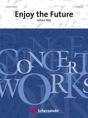 Johan Nijs: Enjoy the Future: Blasorchester