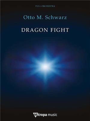 Otto M. Schwarz: Dragon Fight: Orchester