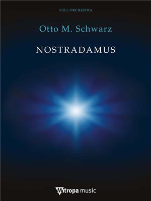 Otto M. Schwarz: Nostradamus: Orchester