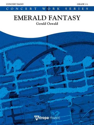 Gerald Oswald: Emerald Fantasy: Blasorchester