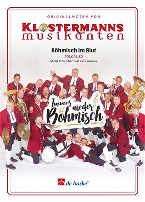 Michael Klostermann: Böhmisch im Blut: Blasorchester