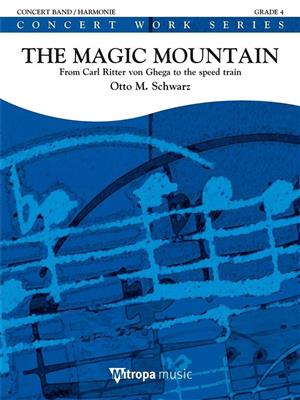 Otto M. Schwarz: The Magic Mountain: Blasorchester