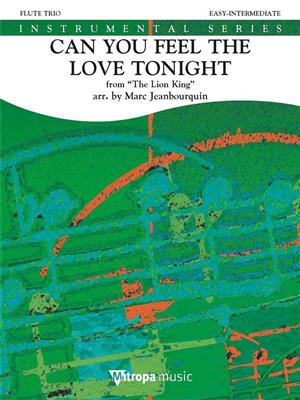 Can You Feel the Love Tonight: (Arr. Marc Jeanbourquin): Flöte Ensemble