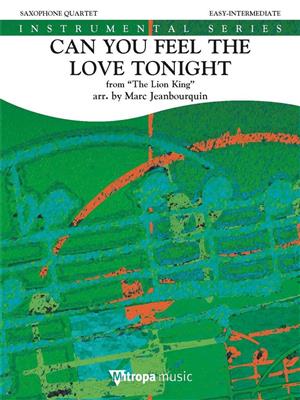 Can You Feel the Love Tonight: (Arr. Marc Jeanbourquin): Saxophon Ensemble