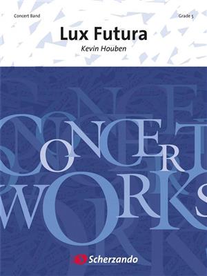 Kevin Houben: Lux Futura: Blasorchester