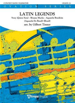 Latin Legends: (Arr. Gilbert Tinner): Blasorchester
