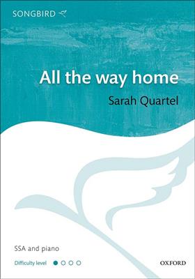 Sarah Quartel: All The Way Home: Frauenchor mit Klavier/Orgel