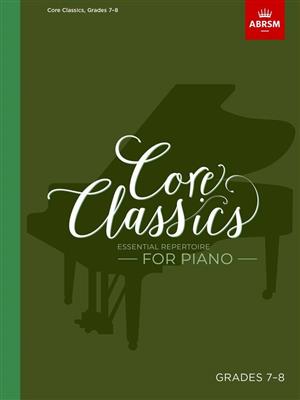 Core Classics - Grades 7-8: Klavier Solo