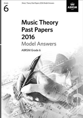 Music Theory Past Papers 2016 Model Answers: Gr. 6