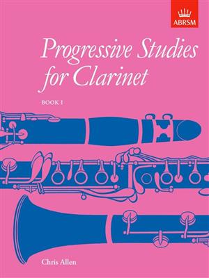 Chris Allen: Progressive Studies for Clarinet, Book 1: Klarinette Solo