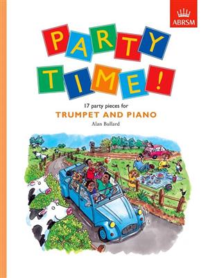 Alan Bullard: Party Time! 17 party pieces for trumpet and piano: Trompete mit Begleitung