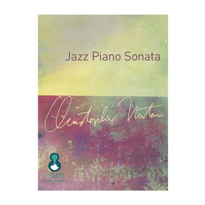 Christopher Norton: Jazz Piano Sonata: Klavier Solo