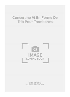 Pichaureau: Concertino Vi En Forme De Trio Pour Trombones: Posaune Ensemble
