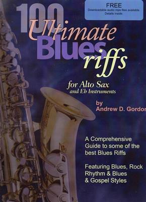 100 Ultimate Blues Riffs for Alto sax & Eb instr.: Altsaxophon