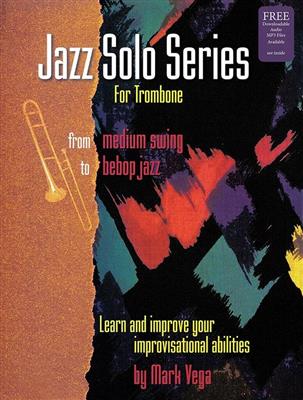Mark Vega: Jazz Solo Series For Trombone: Posaune Solo