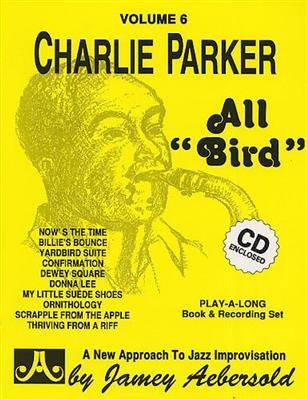 Charlie Parker: Aebersold Vol. 6 Charlie Parker - All Bird: Sonstoge Variationen