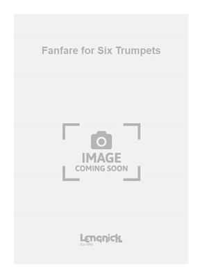 Edmund Rubbra: Fanfare for Six Trumpets: Trompete Ensemble