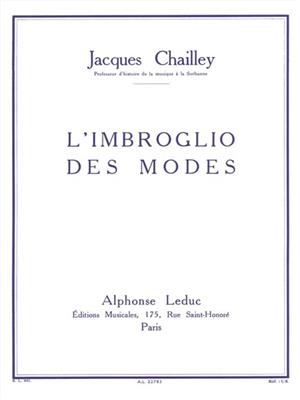 Jacques Chailley: L'Imbroglio Des Modes: 