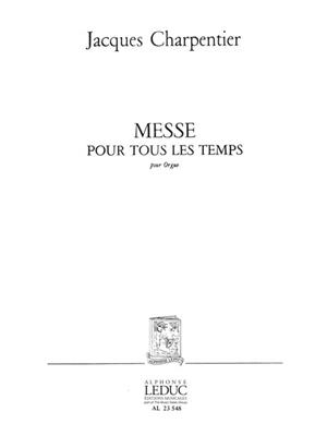 Jacques Charpentier: Messe Pour Tous Les Temps: Orgel
