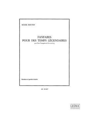 Roger Boutry: Roger Boutry: Fanfares pour les Temps legendaires: Trompete Ensemble
