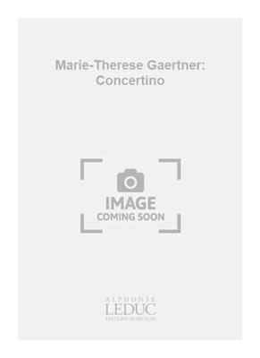 Marie-Therèse Gaertner: Marie-Therese Gaertner: Concertino: Klavier Duett