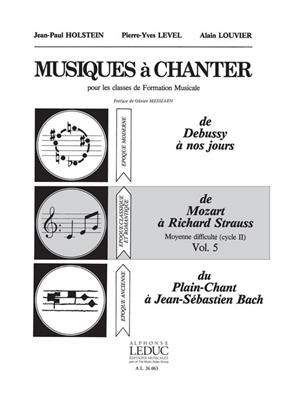 Jean-Paul Holstein: Musiques à Chanter Vol 5 De Mozart à R. Strauss: Kinderchor mit Begleitung