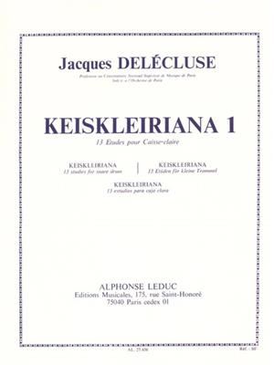 Jacques Delécluse: Keiskleiriana 1, 13 études pour Caisse-Claire: Snare Drum