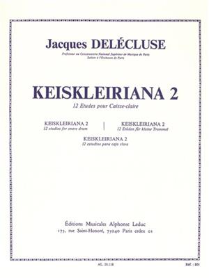 Jacques Delécluse: Keiskleiriana 2, 12 études pour Caisse-Claire: Snare Drum