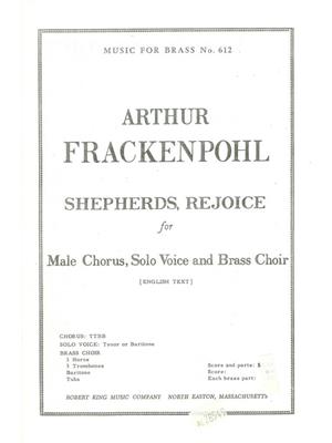 Arthur R. Frackenpohl: Arthur R. Frackenpohl: Shepherds rejoice: Männerchor mit Begleitung