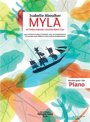 Isabelle Aboulker: Myla et l'arbre bateau: Kinderchor mit Klavier/Orgel