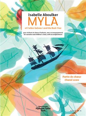 Isabelle Aboulker: Myla et l'arbre bateau: Kinderchor mit Begleitung