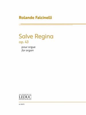 Rolande Falcinelli: Salve Regina Opus 43: Orgel