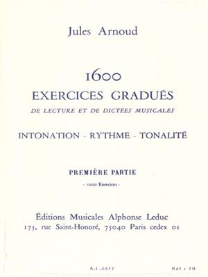Jules Arnoud: 1600 Exercices gradués Vol.1: 