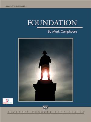 Mark Camphouse: Foundation: Blasorchester
