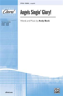 Andy Beck: Angels Singin' Glory!: Gemischter Chor A cappella