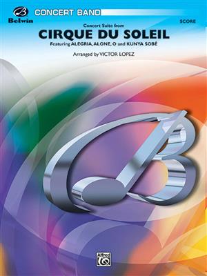 Benoit Jutras: Cirque du Soleil: (Arr. Victor Lopez): Blasorchester