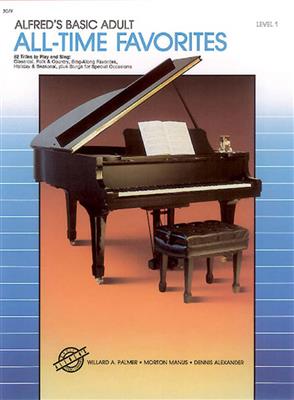 Willard A. Palmer: Alfred's Basic Adult All Time Favorites 1: Klavier Solo