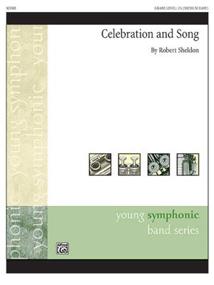 Robert Sheldon: Celebration and Song: Blasorchester