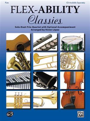 Flex-Ability: Classics: (Arr. Victor Lopez): Flöte Solo
