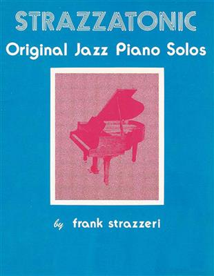 Frank Strazzeri: Strazzatonic Jazz Piano: Keyboard
