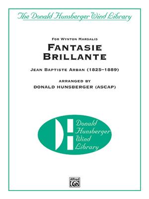Jean-Baptiste Arban: Fantasie Brillante: (Arr. Donald Hunsberger): Blasorchester
