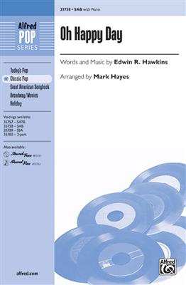Edwin R. Hawkins: Oh Happy Day: (Arr. Mark Hayes): Gemischter Chor mit Begleitung