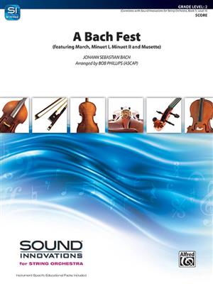 Johann Sebastian Bach: A Bach Fest: (Arr. Bob Phillips): Streichorchester