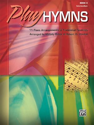 Play Hymns, Book 4: (Arr. Melody Bober): Klavier Solo