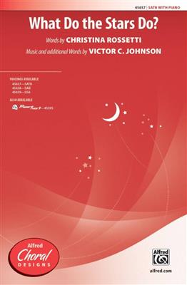 Victor C. Johnson: What Do the Stars Do: Gemischter Chor mit Begleitung